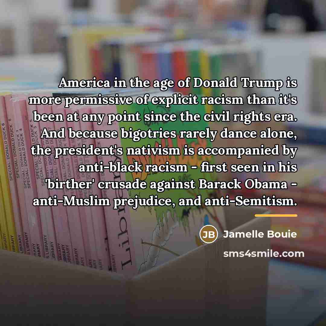 “America in the age of Donald Trump is more permissive…” quote by Jamelle Bouie