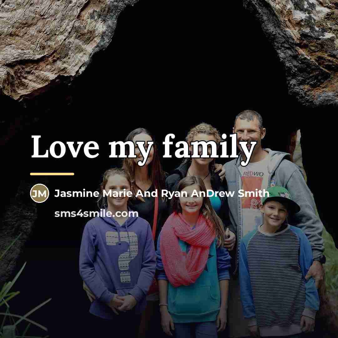 “Love my family…” quote by Anonymous