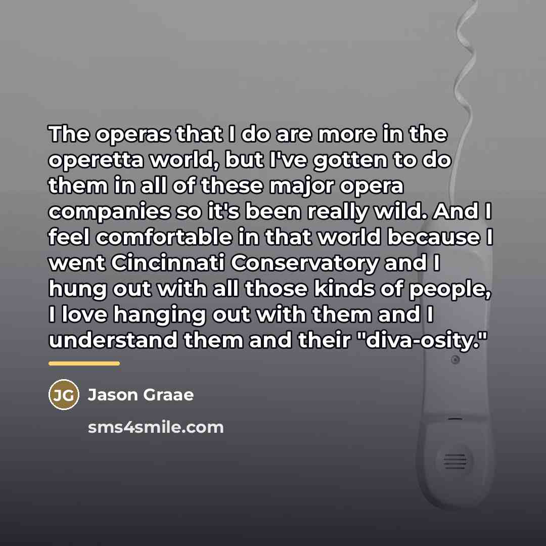 “The operas that I do are more in the operetta…” quote by Jason Graae