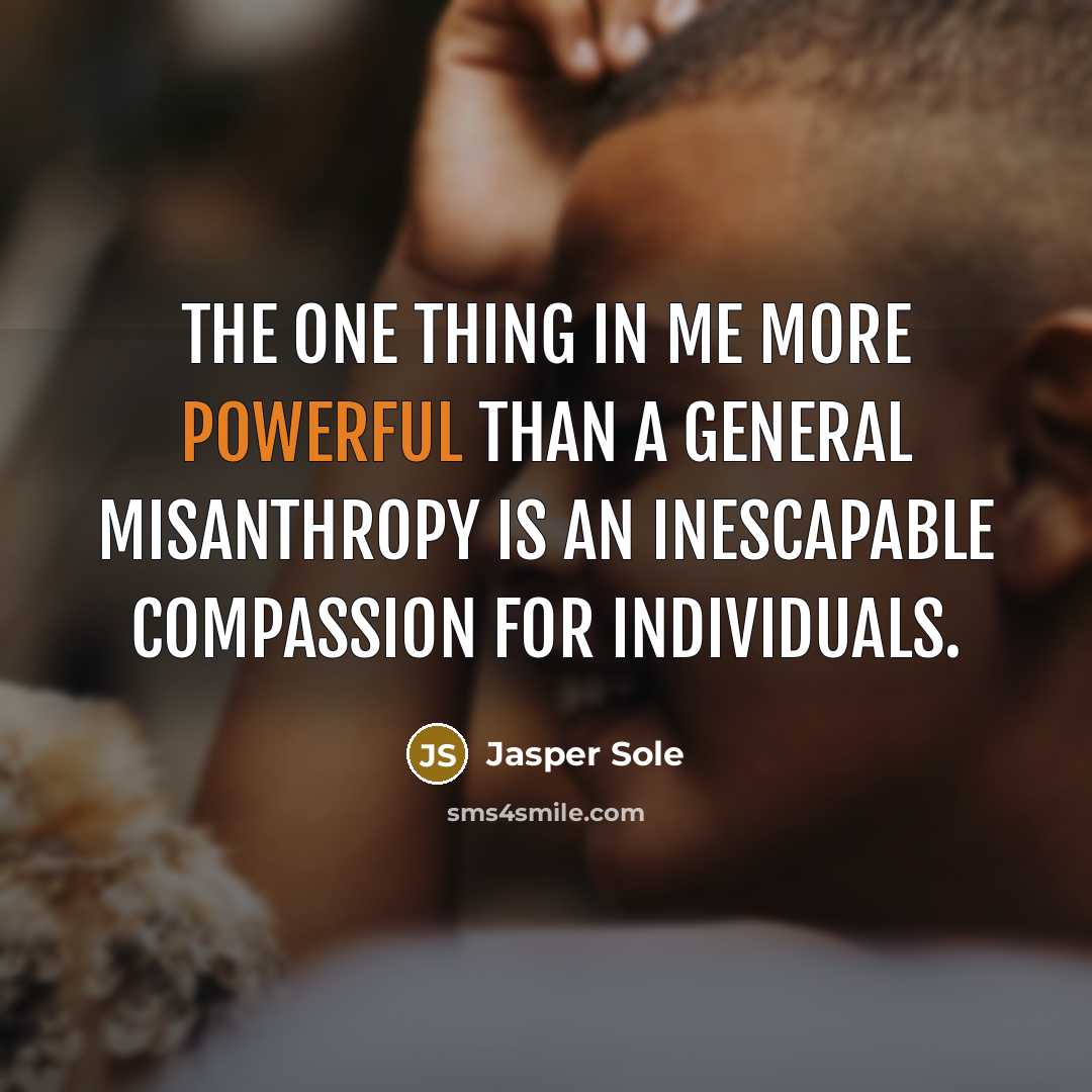 “The one thing in me more powerful than a general…” quote by Jasper Sole