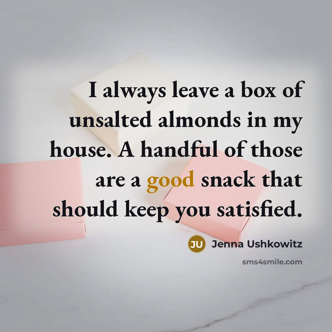“I always leave a box of unsalted almonds in my…” quote by Jenna Ushkowitz