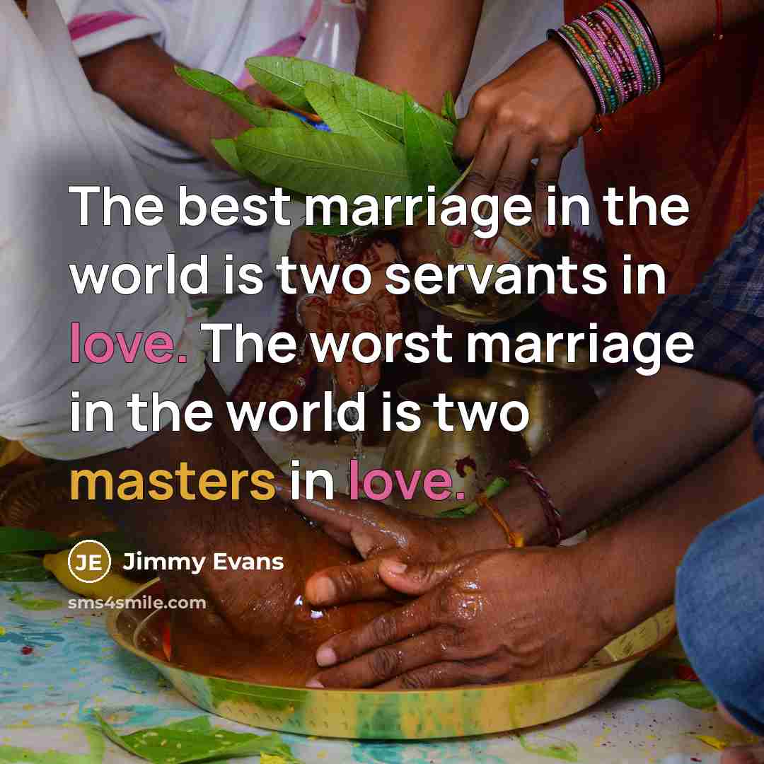 “The best marriage in the world is two servants in…” quote by Jimmy Evans