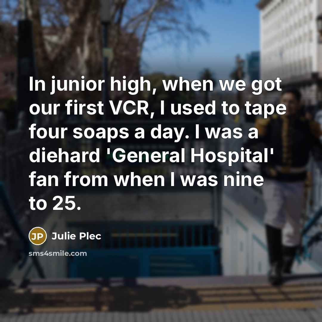“In junior high, when we got our first VCR, I…” quote by Julie Plec