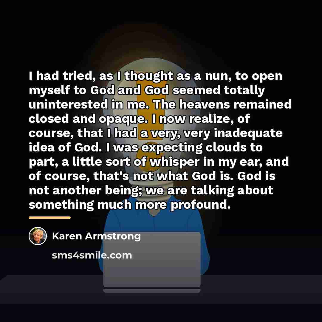 “I had tried, as I thought as a nun, to…” quote by Karen Armstrong
