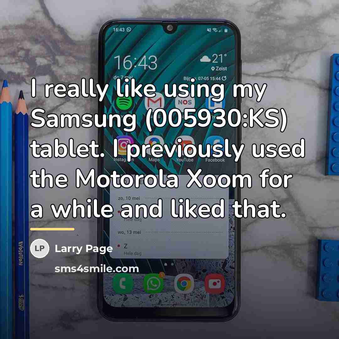 “I really like using my Samsung (005930:KS) tablet. I previously…” quote by Larry Page