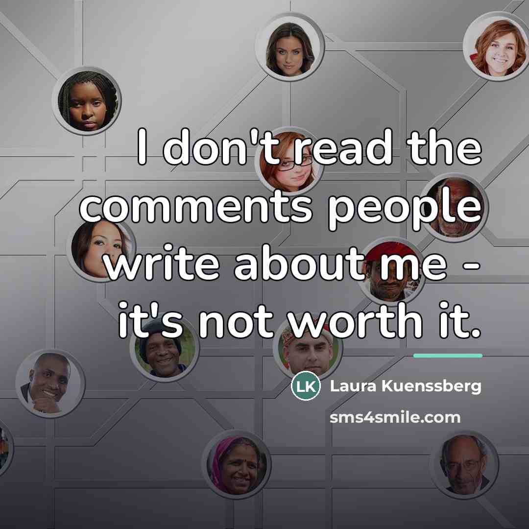 “I don't read the comments people write about me -…” quote by Laura Kuenssberg