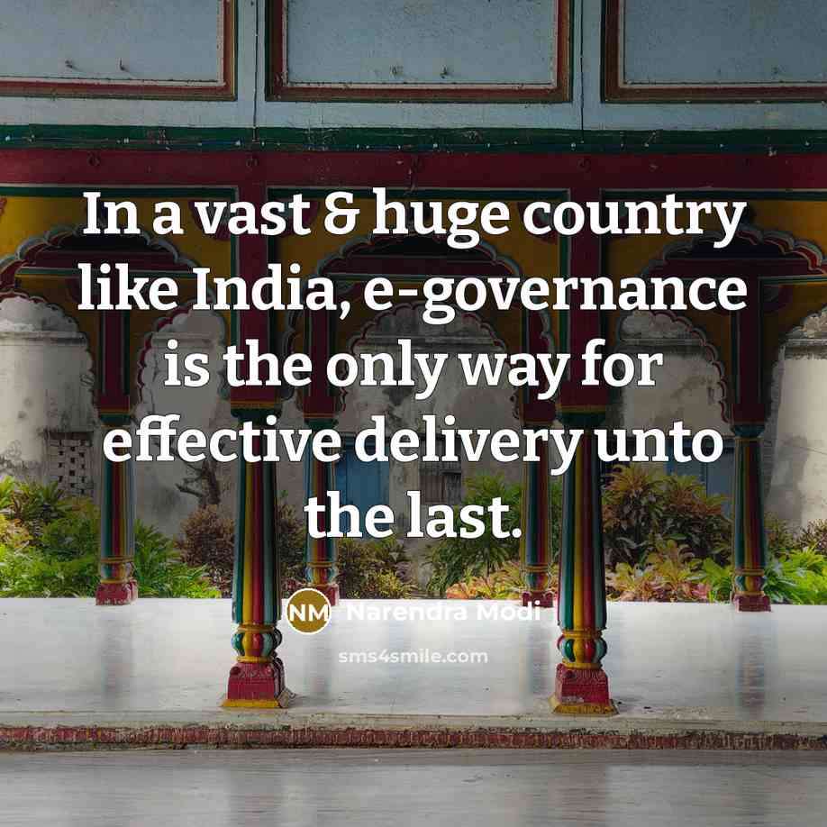 “In a vast & huge country like India, e-governance is…” quote by Narendra Modi