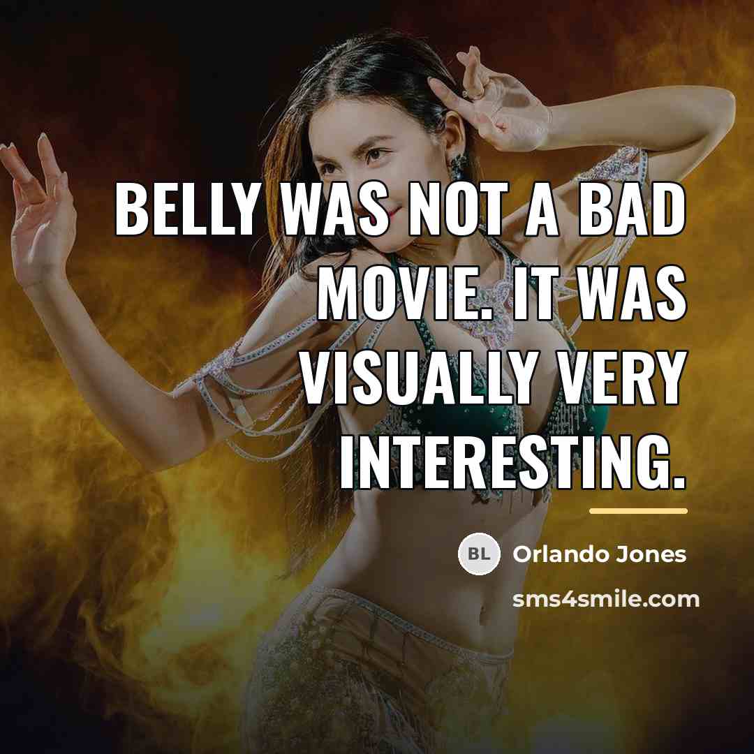 “Belly was not a bad movie. It was visually very…” quote by Orlando Jones