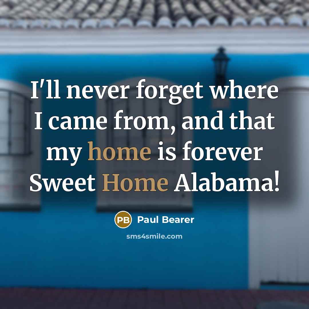 “I'll never forget where I came from, and that my…” quote by Paul Bearer