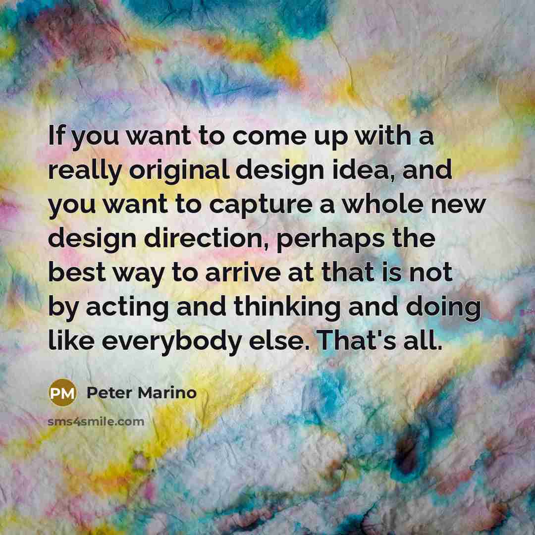 “If you want to come up with a really original…” quote by Peter Marino