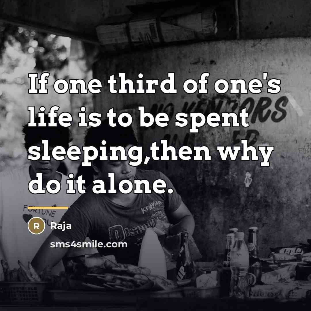 “If one third of one's life is to be spent…” quote by Raja