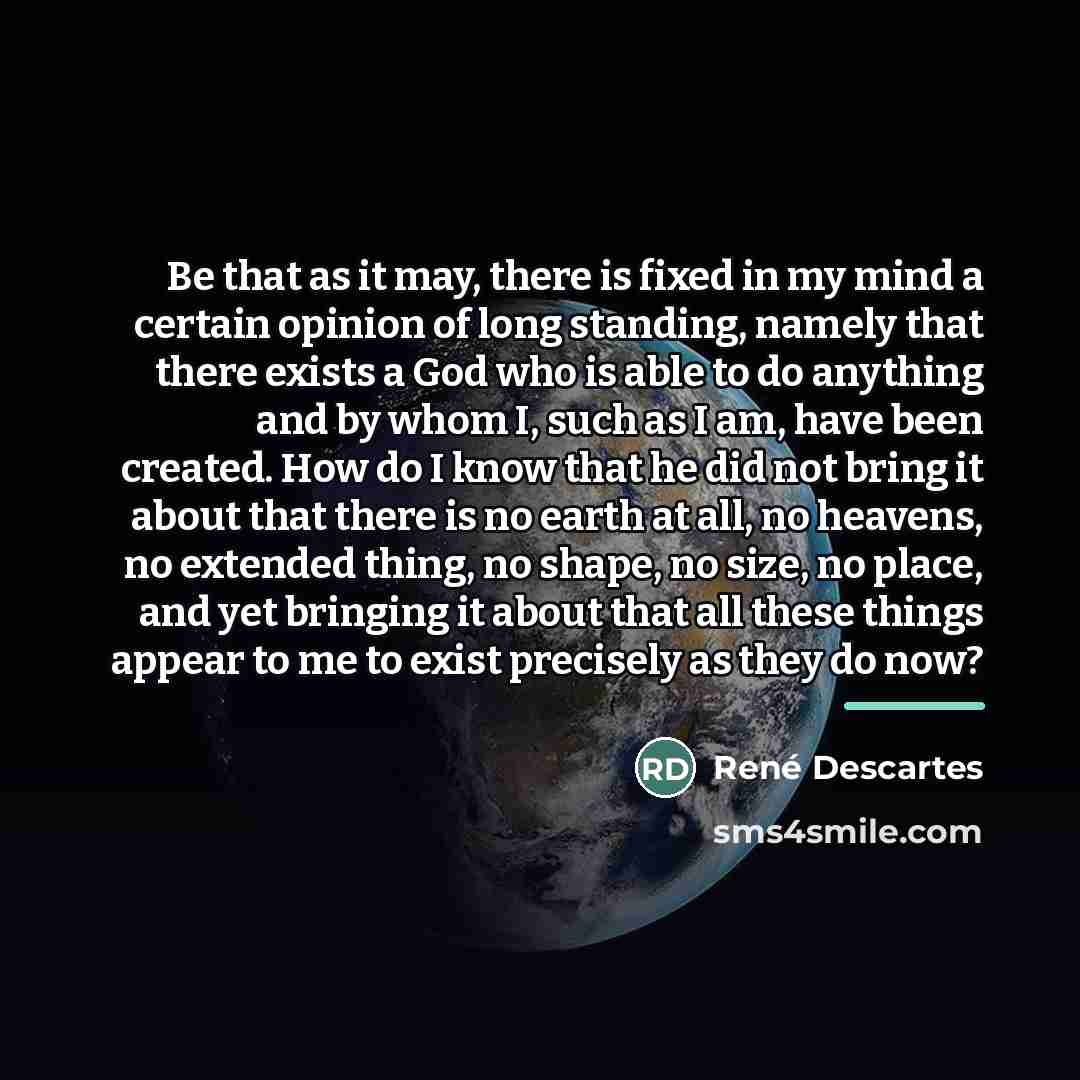 “Be that as it may, there is fixed in my…” quote by Rene Descartes