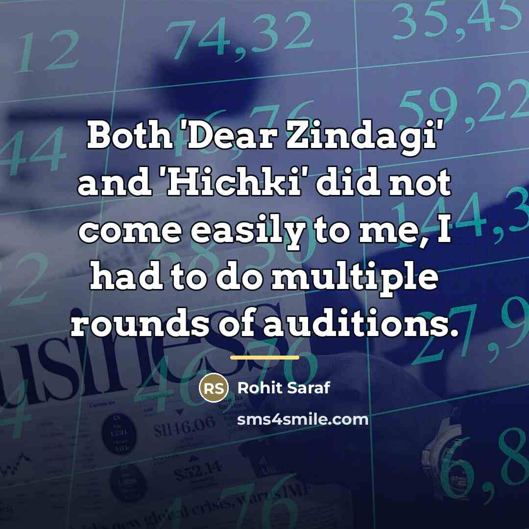 “Both 'Dear Zindagi' and 'Hichki' did not come easily to…” quote by Rohit Saraf