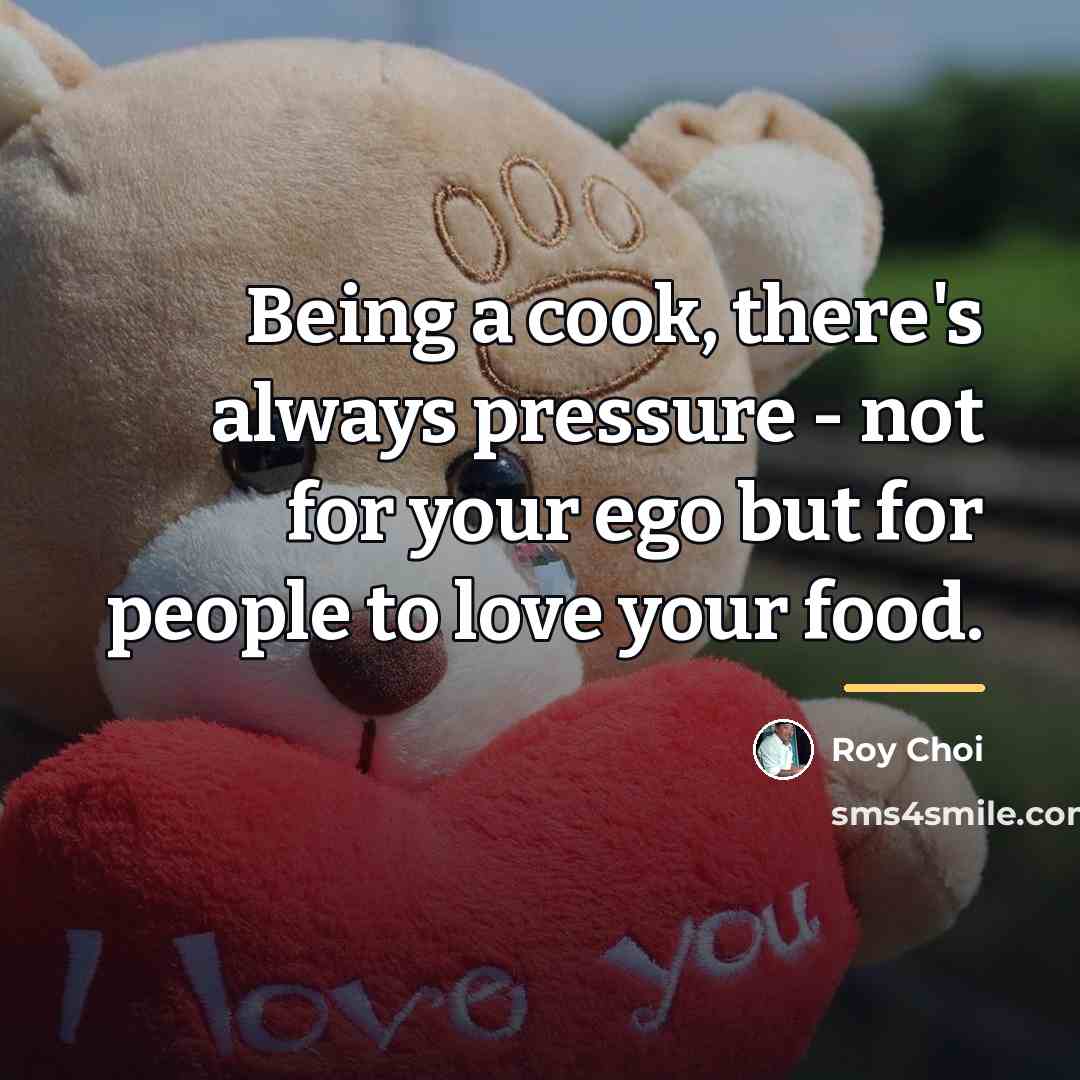 “Being a cook, there's always pressure - not for your…” quote by Roy Choi