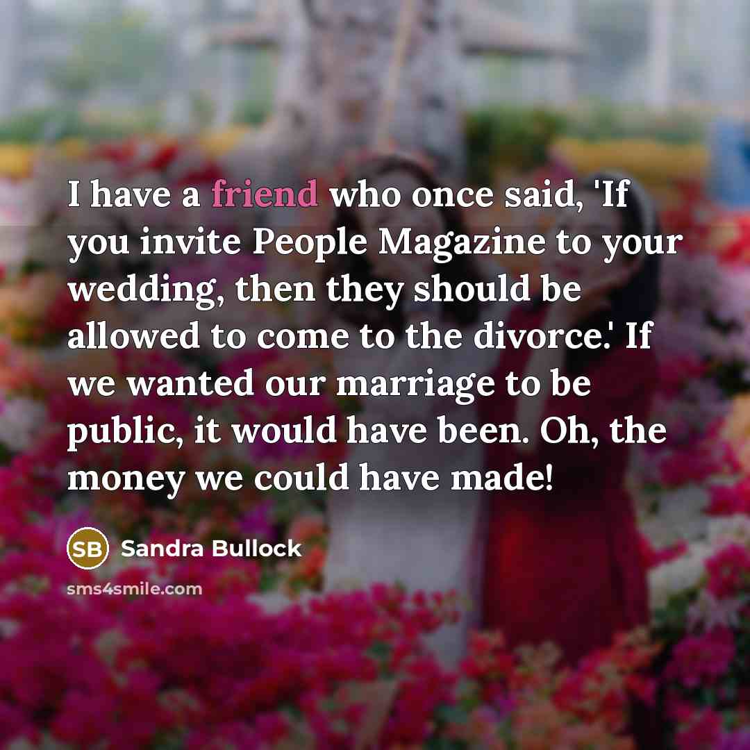 “I have a friend who once said, 'If you invite…” quote by Sandra Bullock