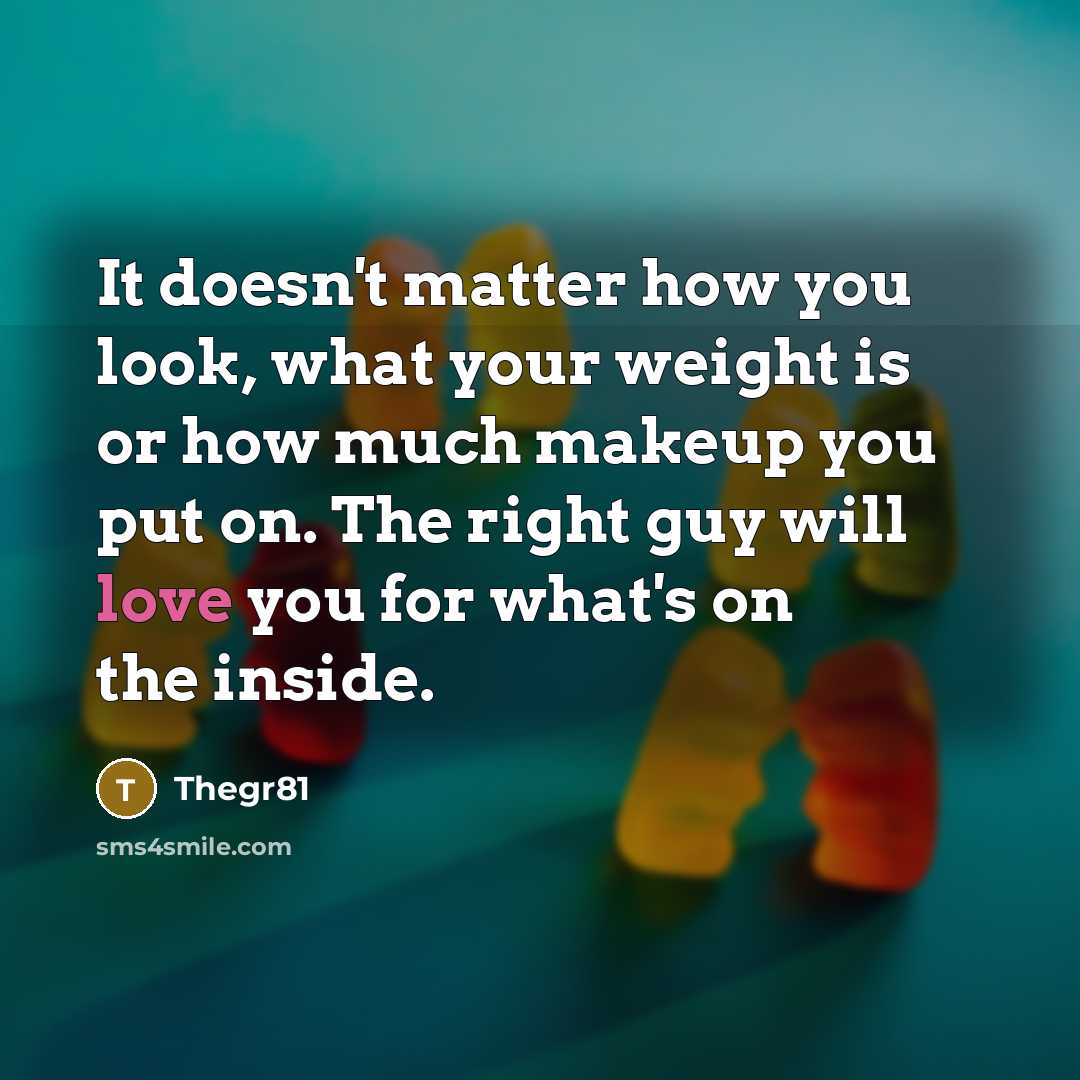 “It doesn't matter how you look, what your weight is…” quote by Thegr81