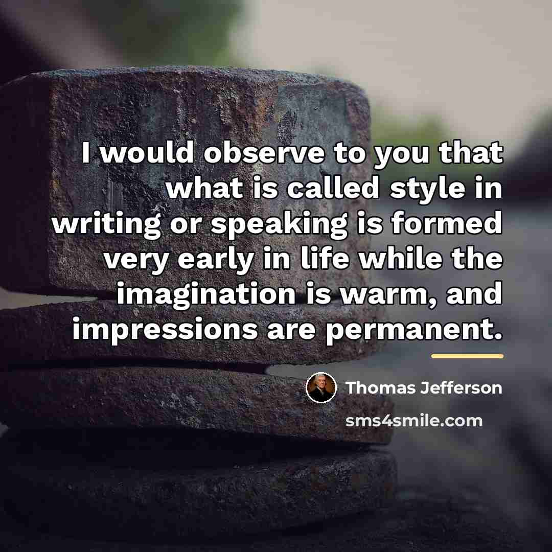 “I would observe to you that what is called style…” quote by Thomas Jefferson