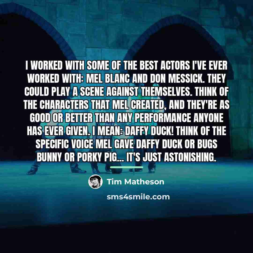 “I worked with some of the best actors I've ever…” quote by Tim Matheson