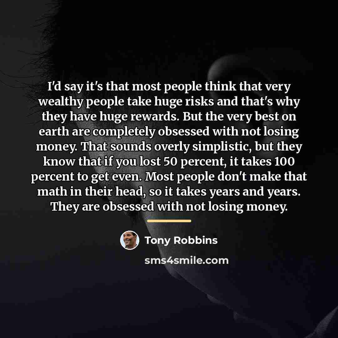 “I'd say it's that most people think that very wealthy…” quote by Tony Robbins