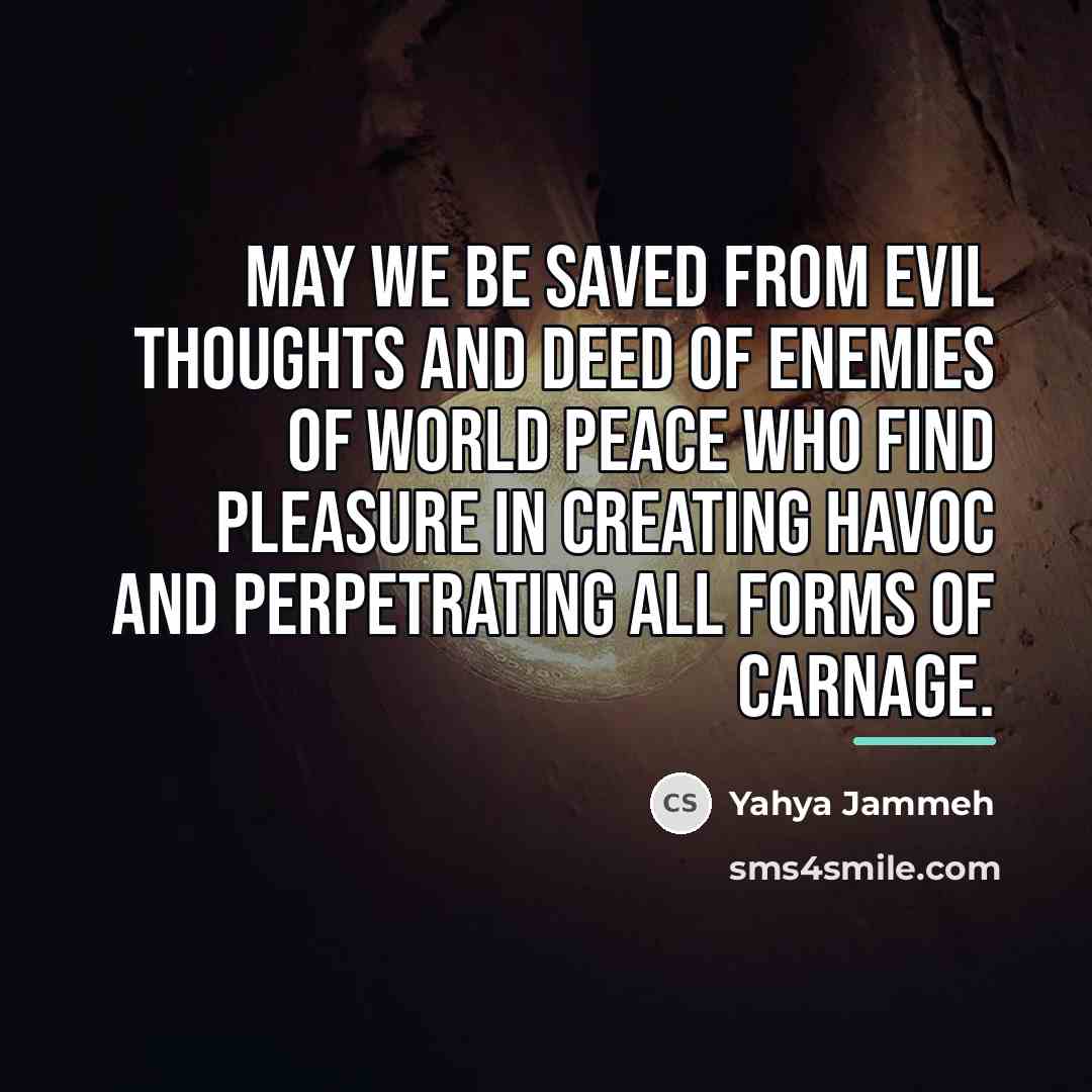 “May we be saved from evil thoughts and deed of…” quote by Yahya Jammeh