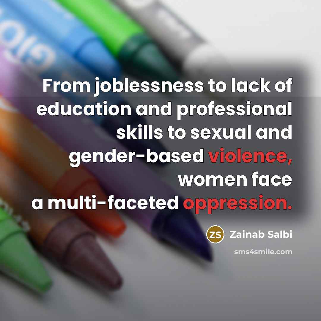“From joblessness to lack of education and professional skills to…” quote by Zainab Salbi