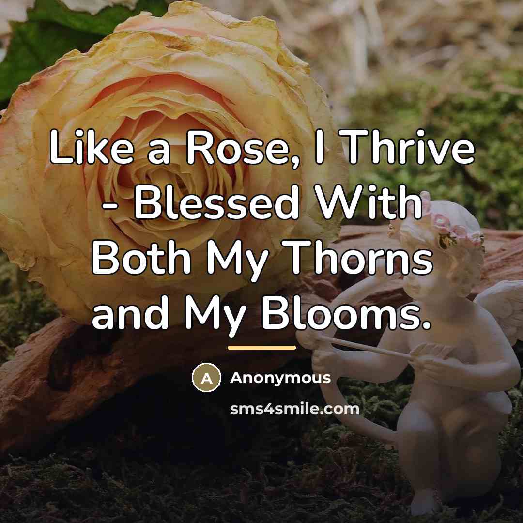 “Like a Rose, I Thrive - Blessed With Both My…” quote by Anonymous