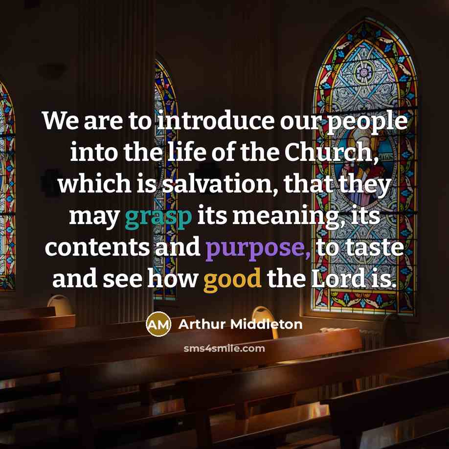 “We are to introduce our people into the life of…” quote by Arthur Middleton