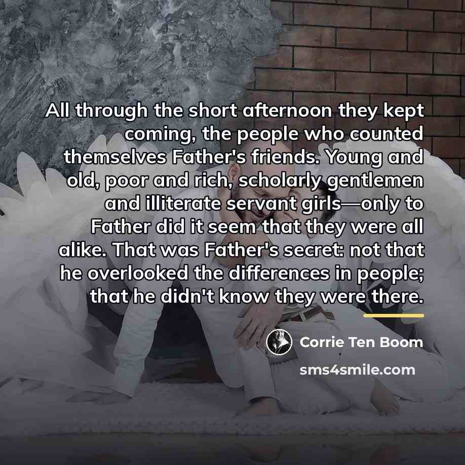 “All through the short afternoon they kept coming, the people…” quote by Corrie Ten Boom