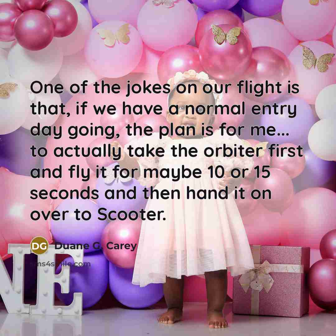 “One of the jokes on our flight is that, if…” quote by Duane G. Carey