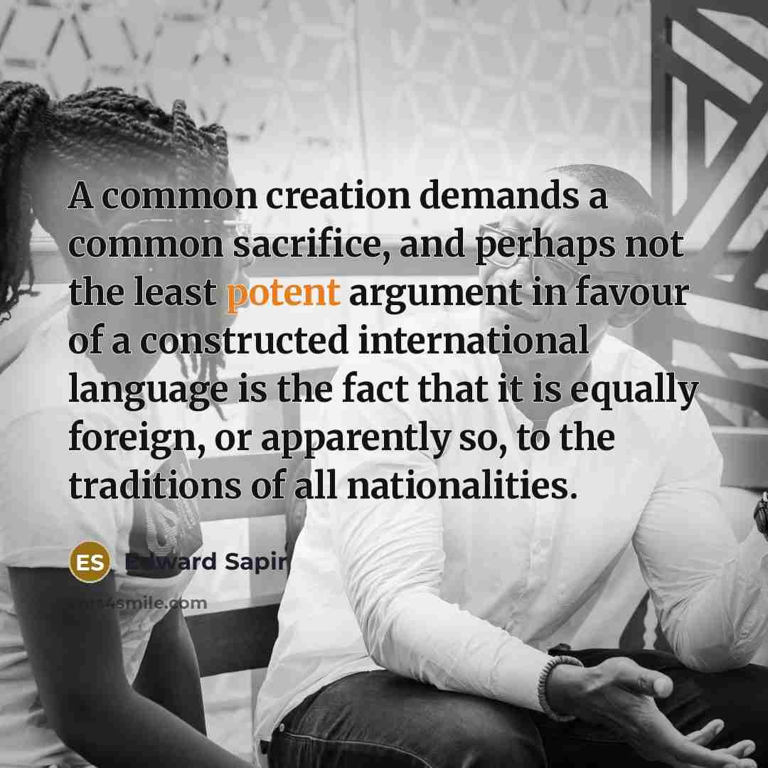 “A common creation demands a common sacrifice, and perhaps not…” quote by Edward Sapir