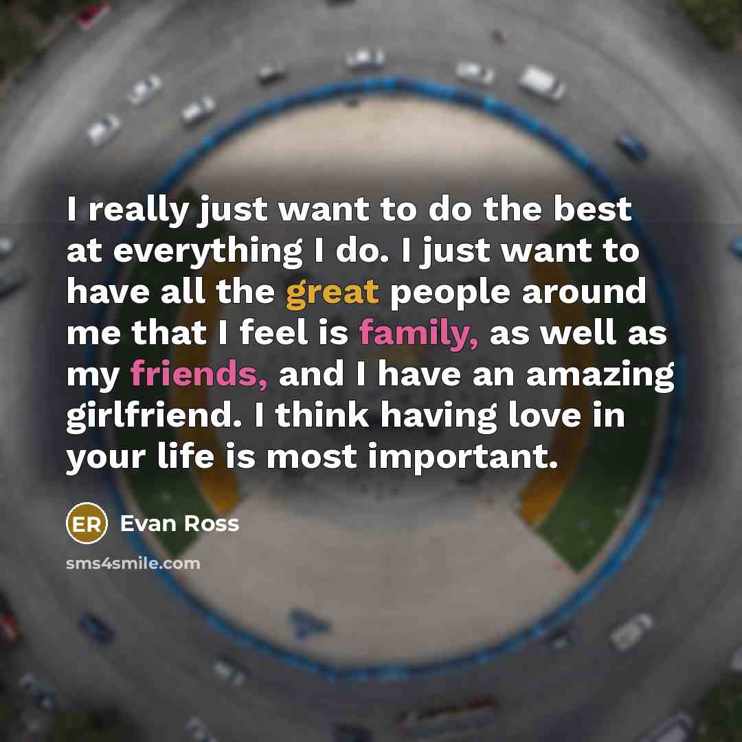 “I really just want to do the best at everything…” quote by Evan Ross