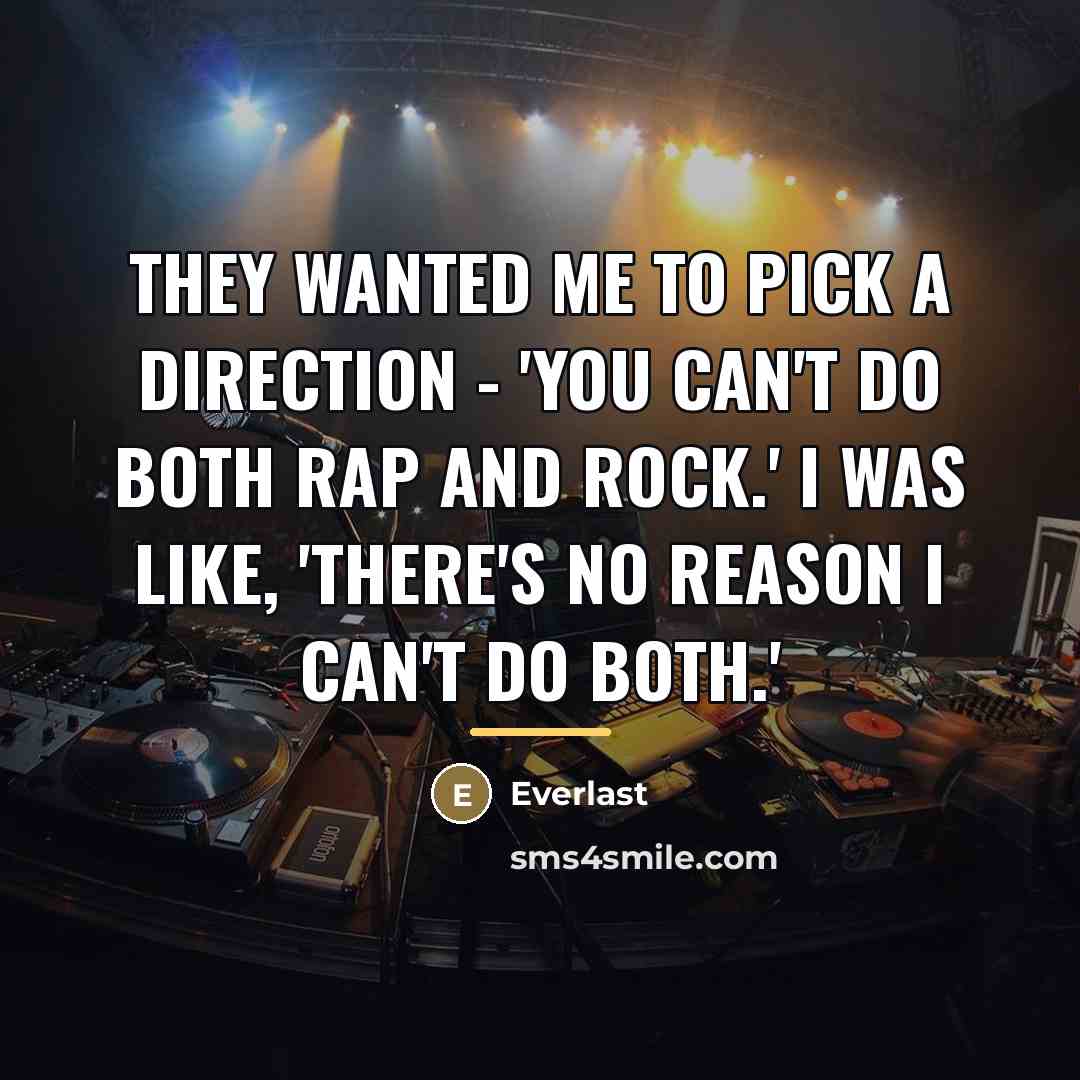 “They wanted me to pick a direction - 'You can't…” quote by Everlast