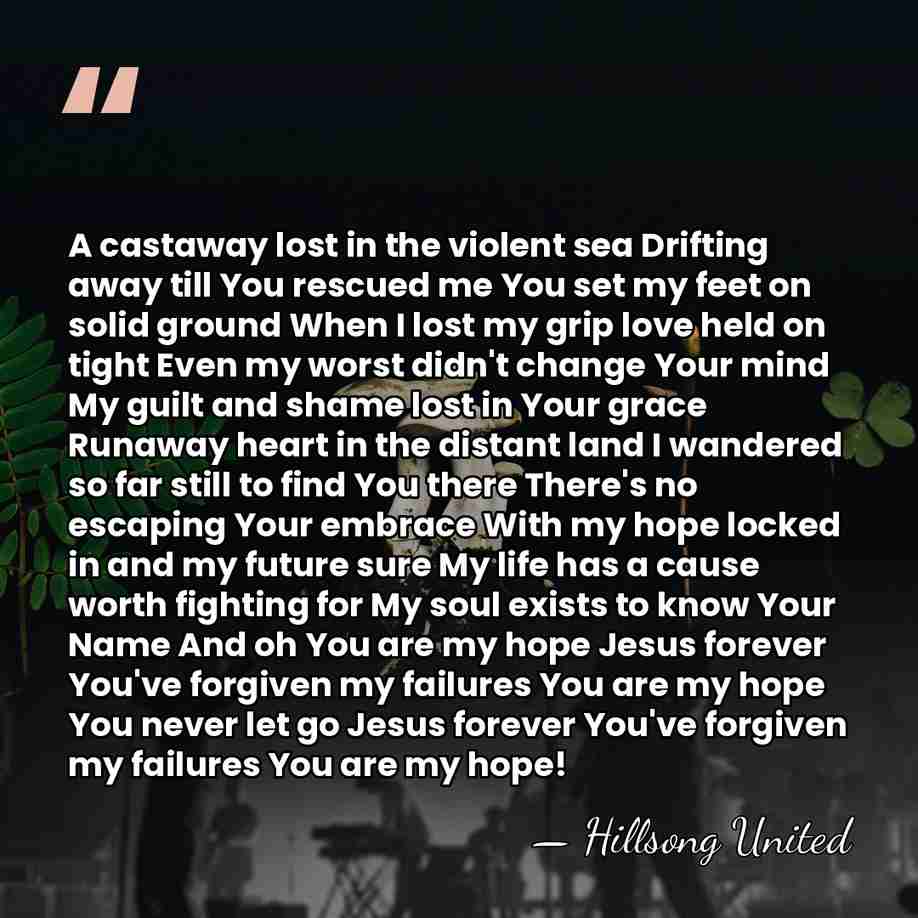 A castaway lost in the violent sea Drifting away till You rescued&hellip; - Hillsong United