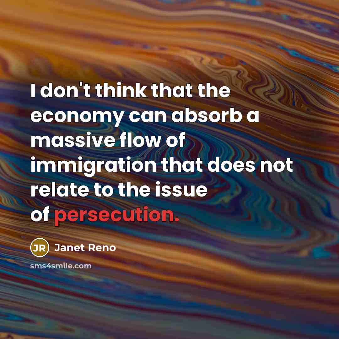“I don't think that the economy can absorb a massive…” quote by Janet Reno
