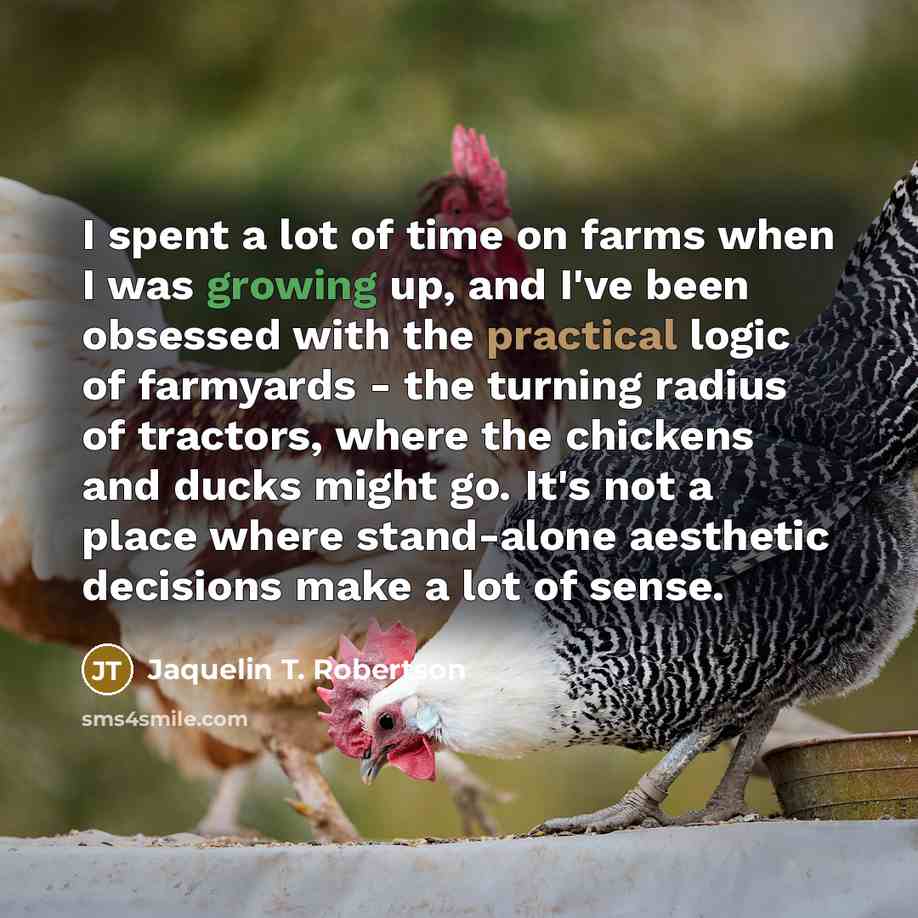 “I spent a lot of time on farms when I…” quote by Jaquelin T. Robertson