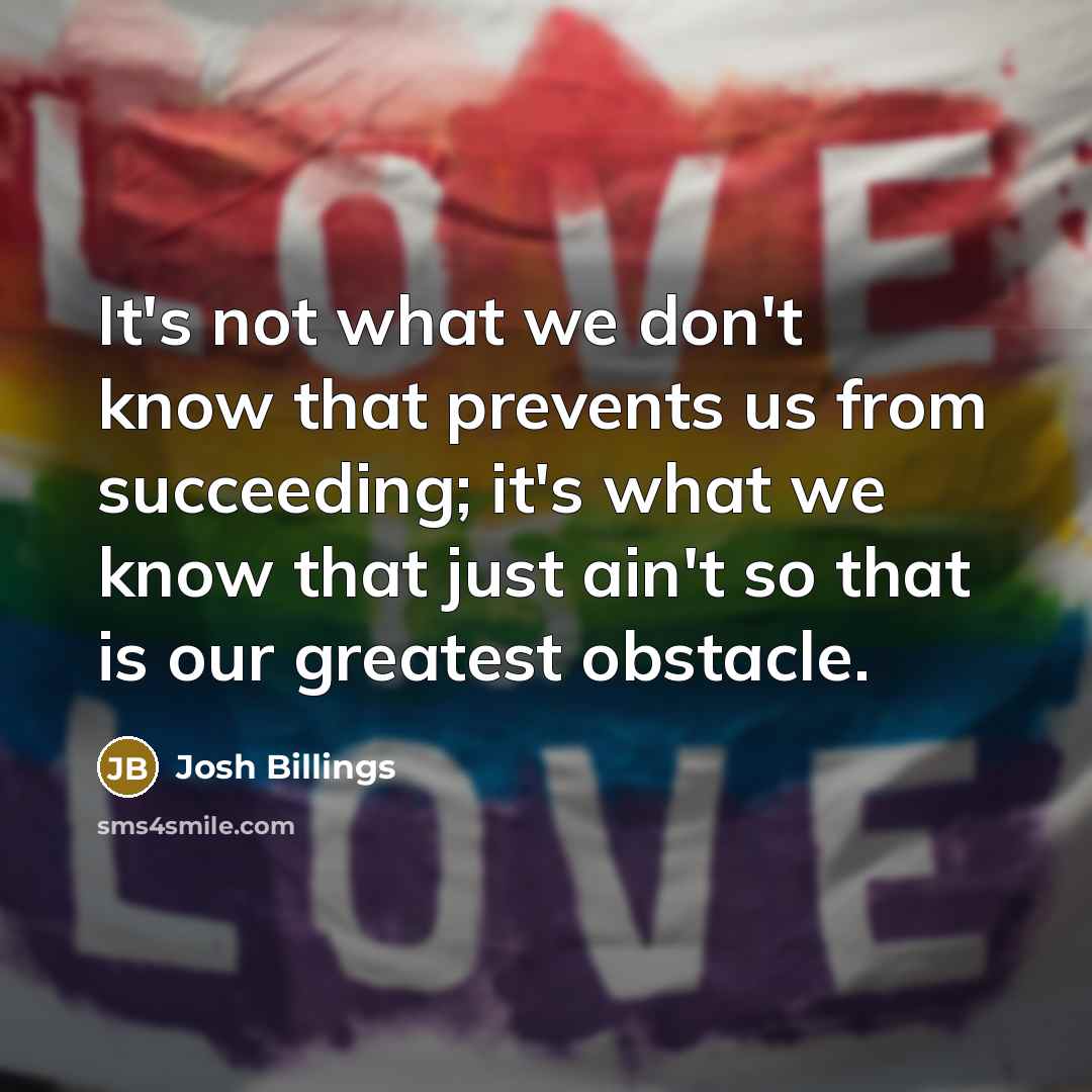 “It's not what we don't know that prevents us from…” quote by Josh Billings