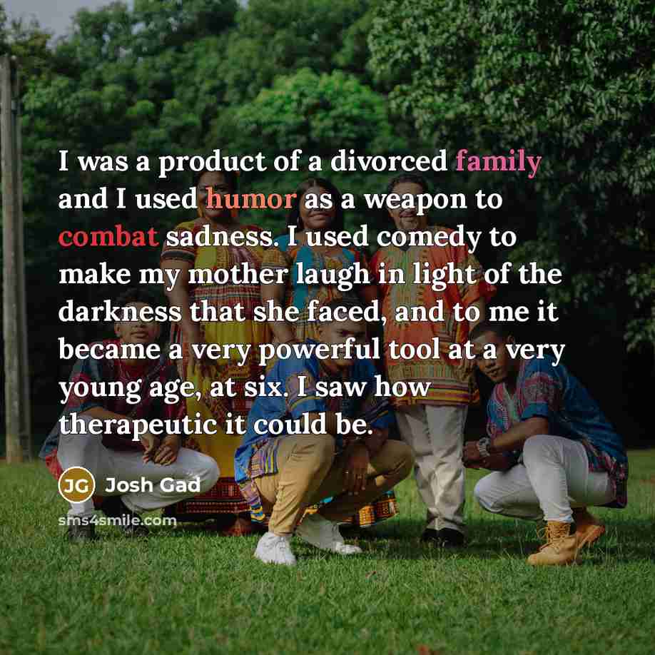 “I was a product of a divorced family and I…” quote by Josh Gad