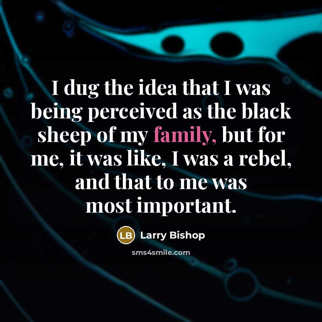 “I dug the idea that I was being perceived as…” quote by Larry Bishop