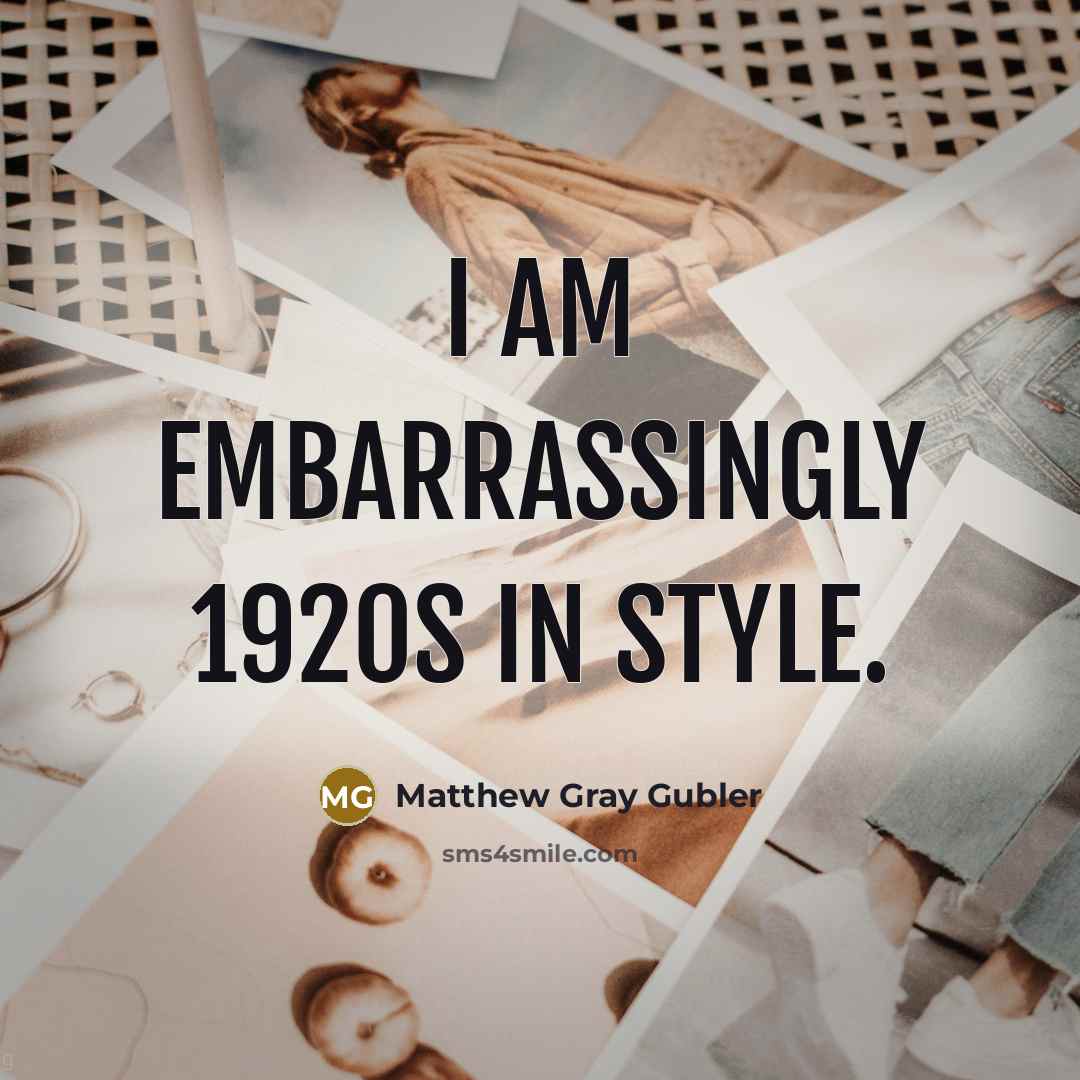“I am embarrassingly 1920s in style.…” quote by Matthew Gray Gubler