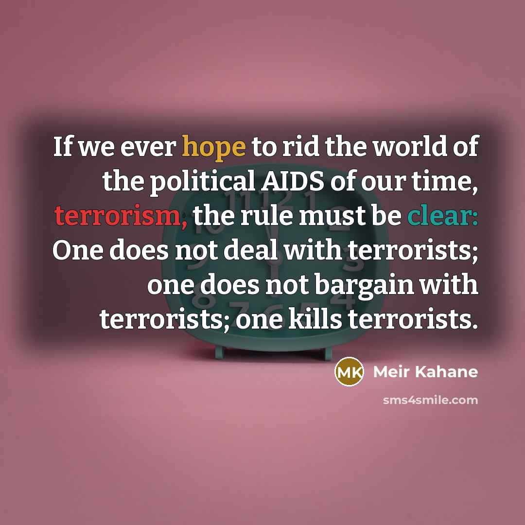 “If we ever hope to rid the world of the…” quote by Meir Kahane