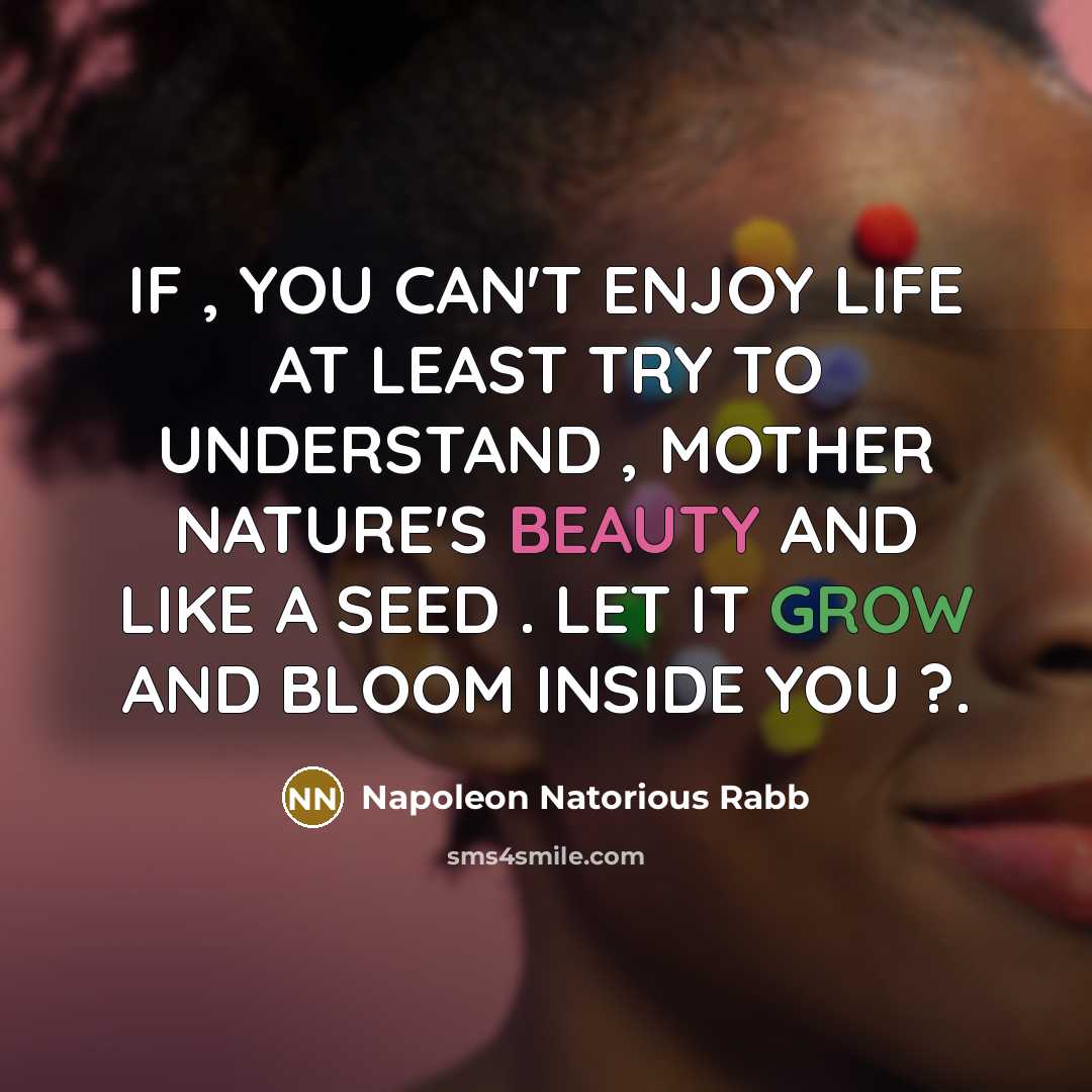 “IF , YOU CAN'T ENJOY LIFE AT LEAST TRY TO…” quote by Napoleon Natorious Rabb