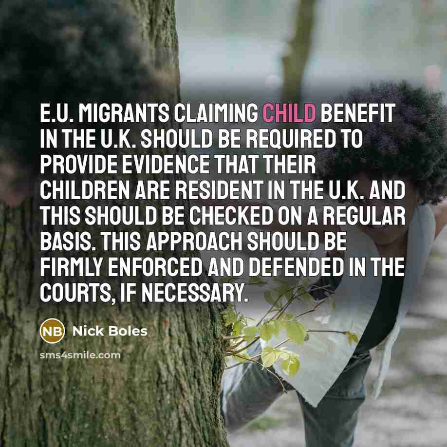 “E.U. migrants claiming child benefit in the U.K. should be…” quote by Nick Boles