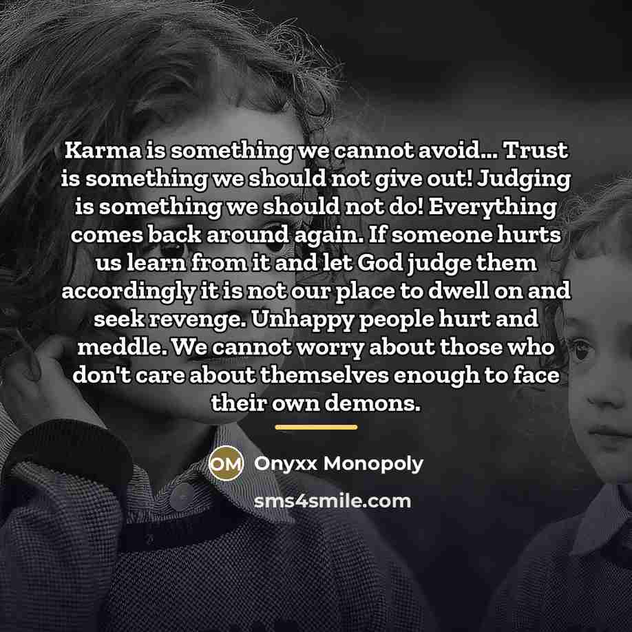 “Karma is something we cannot avoid... Trust is something we…” quote by Onyxx Monopoly