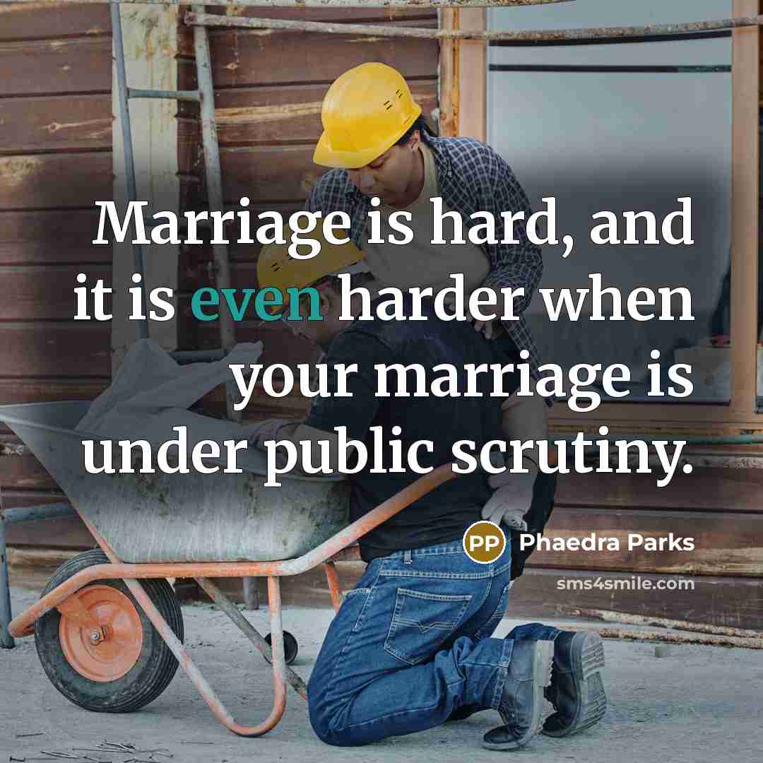“Marriage is hard, and it is even harder when your…” quote by Phaedra Parks