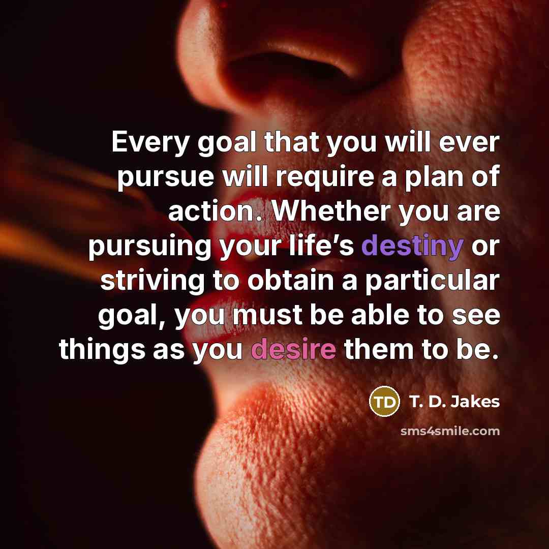 “Every goal that you will ever pursue will require a…” quote by T. D. Jakes