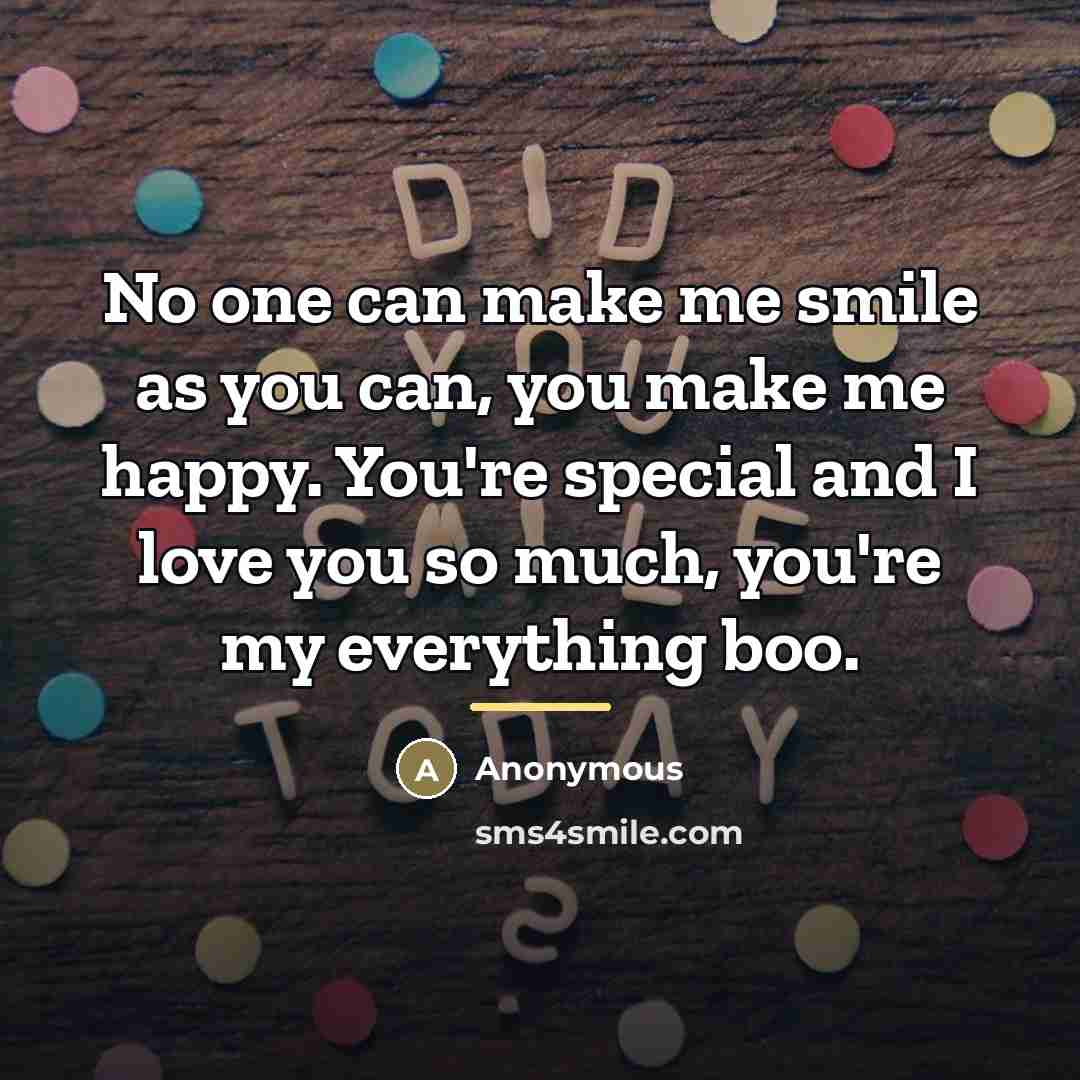“No one can make me smile as you can, you…” quote by Anonymous