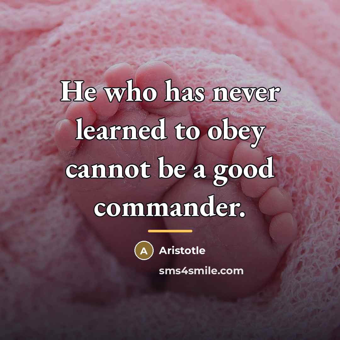 “He who has never learned to obey cannot be a…” quote by Aristotle