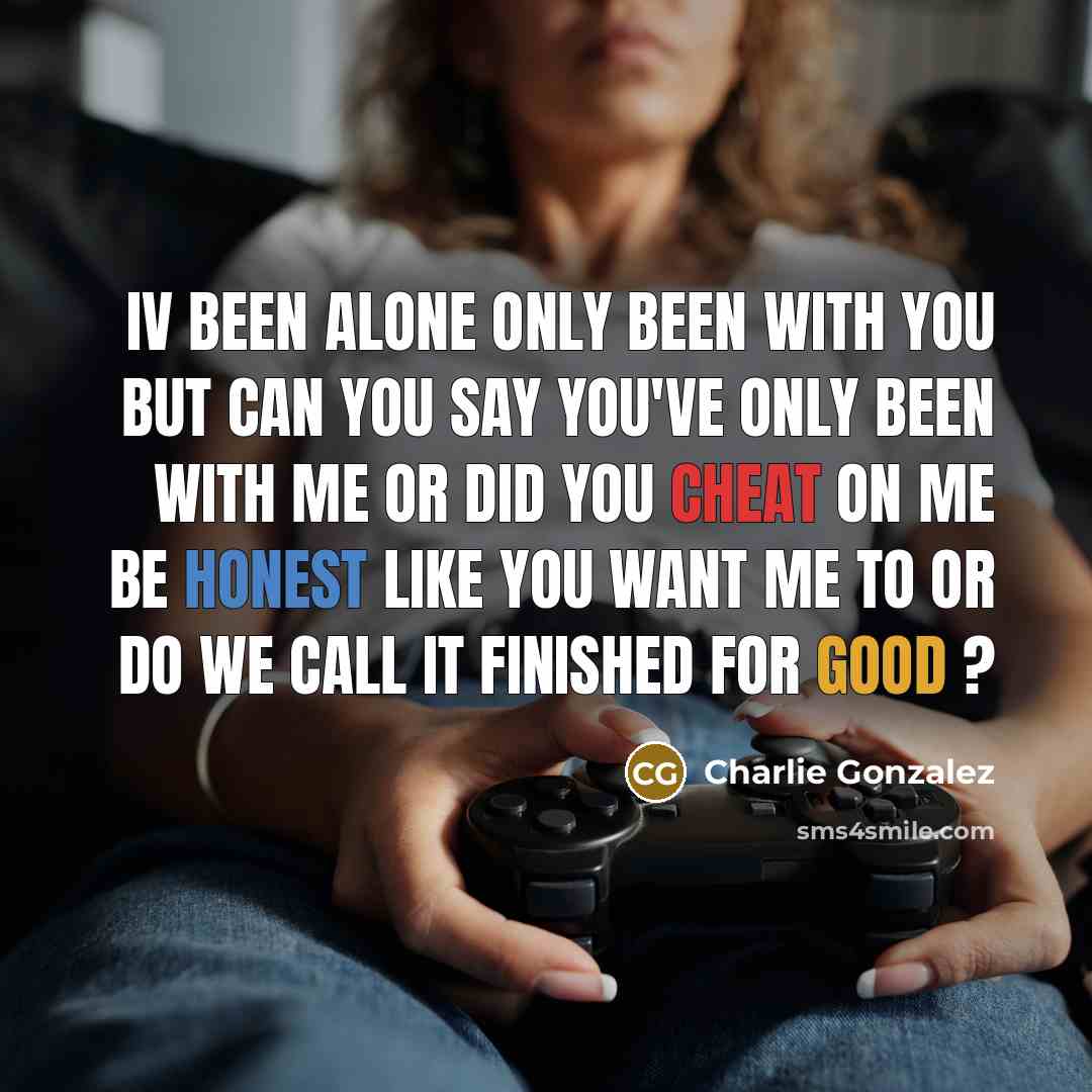 “Iv been alone only been with you but can you…” quote by Charlie Gonzalez