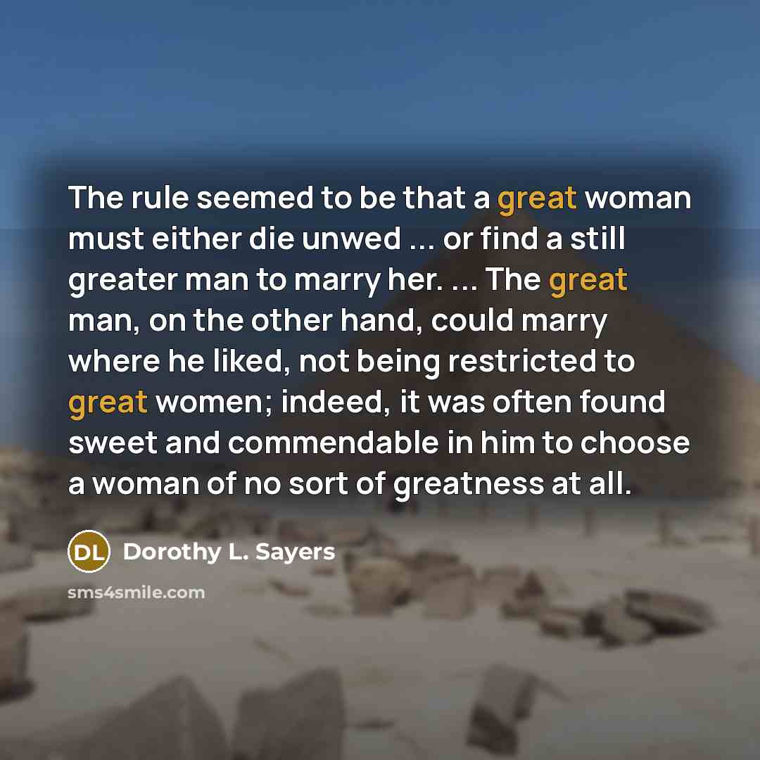 “The rule seemed to be that a great woman must…” quote by Dorothy L. Sayers