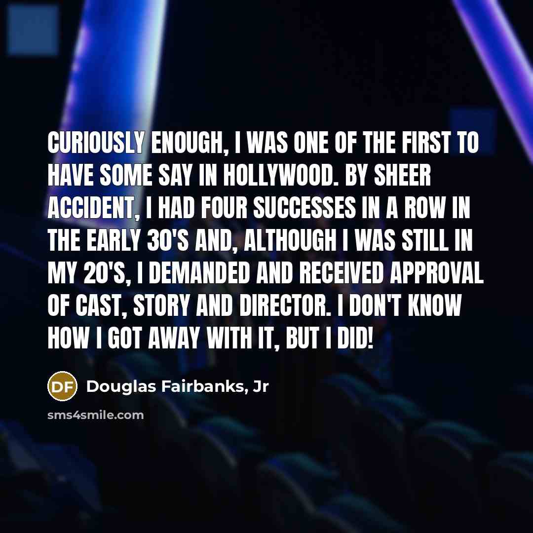“Curiously enough, I was one of the first to have…” quote by Douglas Fairbanks, Jr